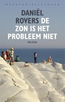 De zon is het probleem niet - Daniël Rovers - 9789028440920
