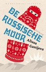 De russische muur - Alisa Ganíjeva - 9789028441507