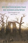 De ontdekking van de Middeleeuwen - Peter Raedts - 9789028442603