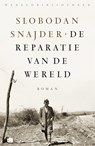 De reparatie van de wereld - Slobodan Šnajder - 9789028450479