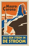 Als een steen in de stroom - Mauro Corona - 9789028450752