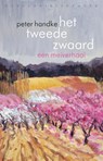 Het tweede zwaard - Peter Handke - 9789028451094