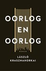 Oorlog en oorlog - Laszlo Krasznahorkai - 9789028451384