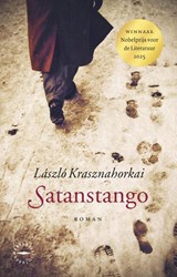 Satanstango, Laszlo Krasznahorkai -  - 9789028453289