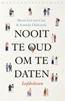 Nooit te oud om te daten - Marie-José ten Cate ; Janneke Holwarda - 9789028453357