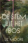 De stem uit het bos - Liz Moore - 9789028453531