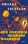 Een oneindig rekbare waarheid - Amanda Svensson - 9789028453753