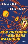 Een oneindig rekbare waarheid - Amanda Svensson - 9789028453753