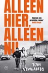 Alleen hier, alleen nu - Tom Newlands - 9789028453883