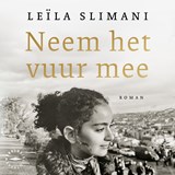 Neem het vuur mee, Leïla Slimani -  - 9789028454187