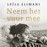 Neem het vuur mee - Leïla Slimani - 9789028454187