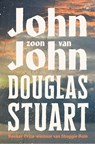 John, zoon van John - Douglas Stuart - 9789028454477