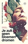 Je zult geen bloemen dromen - Lisa Thunnissen ; Nanne Timmer - 9789028454514