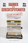 Dagboek van een gerechtspsychiater - Walter Damen ; Chris Dillen - 9789028979789