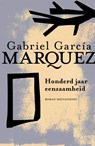 Honderd jaar eenzaamheid - Gabriel Garcia Marquez ; Gabriel García Márquez - 9789029083409