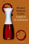 Gesprek in de Kathedraal - Mario Vargas Llosa - 9789029084659