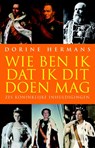 Wie ben ik dat ik dit doen mag? - HERMANS, Dorine - 9789029087315