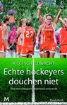 Echte hockeyers douchen niet - Ricci Scheldwacht - 9789029087698