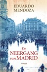 De neergang van Madrid - Eduardo Mendoza - 9789029089364