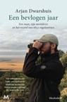 Een bevlogen jaar - Arjan Dwarshuis - 9789029092371