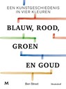 Blauw, rood, groen en goud - Ben Street - 9789029093316
