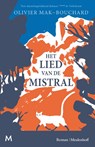 Het lied van de mistral - Olivier Mak-Bouchard - 9789029094559