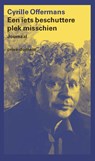 Een iets beschuttere plek misschien - Cyrille Offermans - 9789029525800
