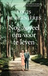 Nog zoveel om voor te leven - Louis de Bernières - 9789029529945