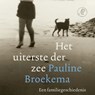 Het uiterste der zee - Pauline Broekema - 9789029542579