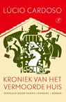 Kroniek van het vermoorde huis - Lucio Cardoso - 9789029545082