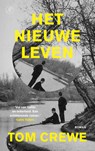 Het nieuwe leven - Tom Crewe - 9789029545495