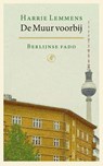 De Muur voorbij - Harrie Lemmens - 9789029547253