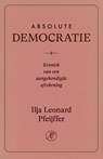 Absolute democratie - Ilja Leonard Pfeijffer - 9789029547772