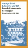 De schrijfster en de nachtegaal - George Sand ; Pauline Viardot - 9789029550390