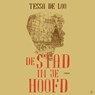 De stad in je hoofd - Tessa de Loo - 9789029550901