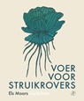 Voer voor struikrovers - Els Moors - 9789029552318