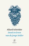 Dood en leven van de jonge Selder - Allard Schröder - 9789029553100