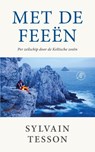 Met de feeën - Sylvain  Tesson - 9789029553117
