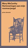 Herinneringen aan mijn roomse jeugd - Mary McCarthy - 9789029554305