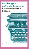 Buitenstaanders in brieven - Renate Dorrestein ; Alex Boogers - 9789029554961
