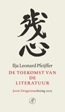 De toekomst van de literatuur - Ilja Leonard Pfeijffer - 9789029556934
