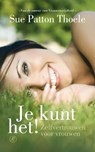 Je kunt het! - PATTON THOELE, Sue - 9789029573160