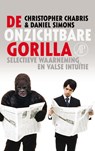 De onzichtbare gorilla - Christopher Chabris ; Daniel Simons - 9789029575041