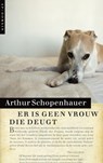 Er is geen vrouw die deugt - Arthur Schopenhauer - 9789029575294