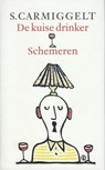 De kuise drinker & schemeren - Simon Carmiggelt - 9789029581226