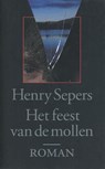 Het feest van de mollen - Henry Sepers - 9789029584159
