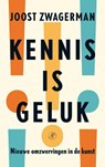 Kennis is geluk - Joost Zwagerman - 9789029584388