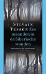 Zes maanden in de Siberische wouden - TESSON, Sylvain - 9789029586252