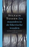 Zes maanden in de Siberische wouden - Sylvain Tesson - 9789029586368