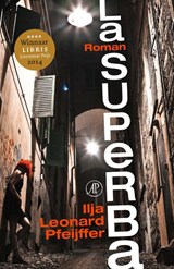 La Superba, Ilja Leonard Pfeijffer -  - 9789029589802